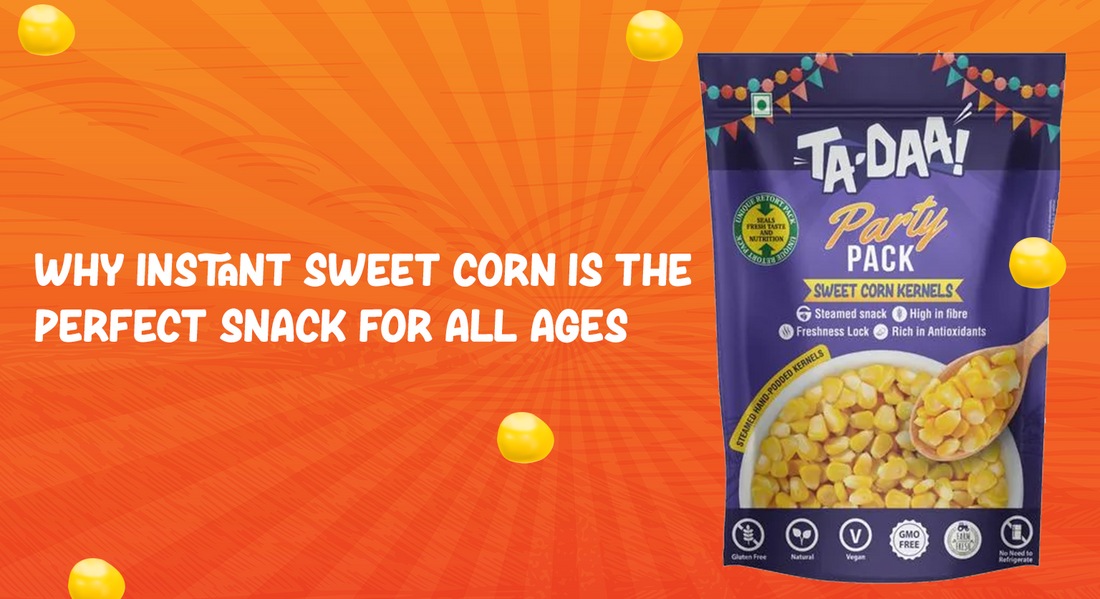 Why Instant Sweet Corn is the Perfect Snack for All Ages