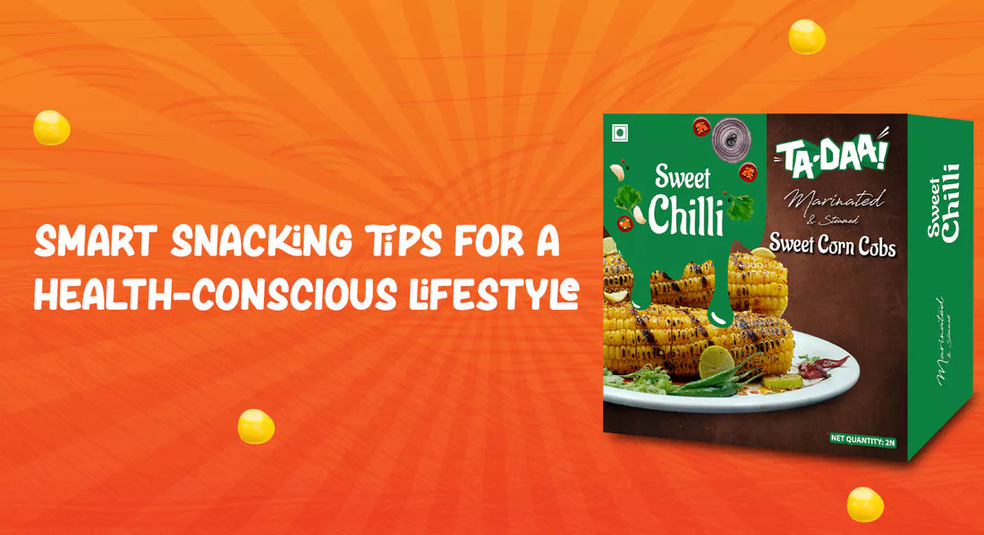 Smart Snacking Tips for a Health-Conscious Lifestyle