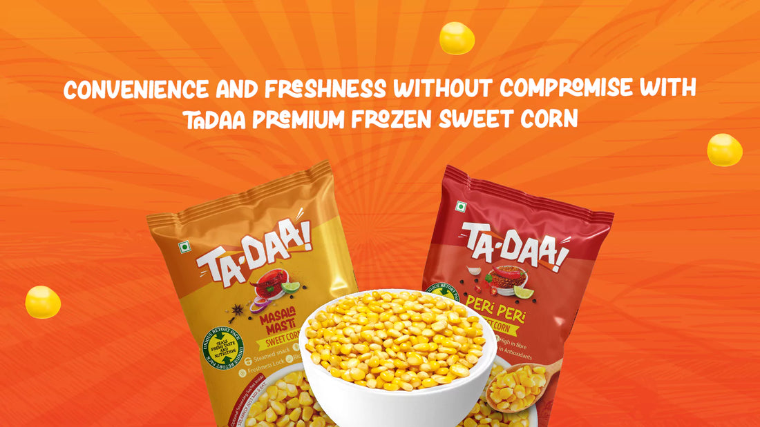 Convenience and Freshness without Compromise with Tadaa Premium Frozen Sweet Corn